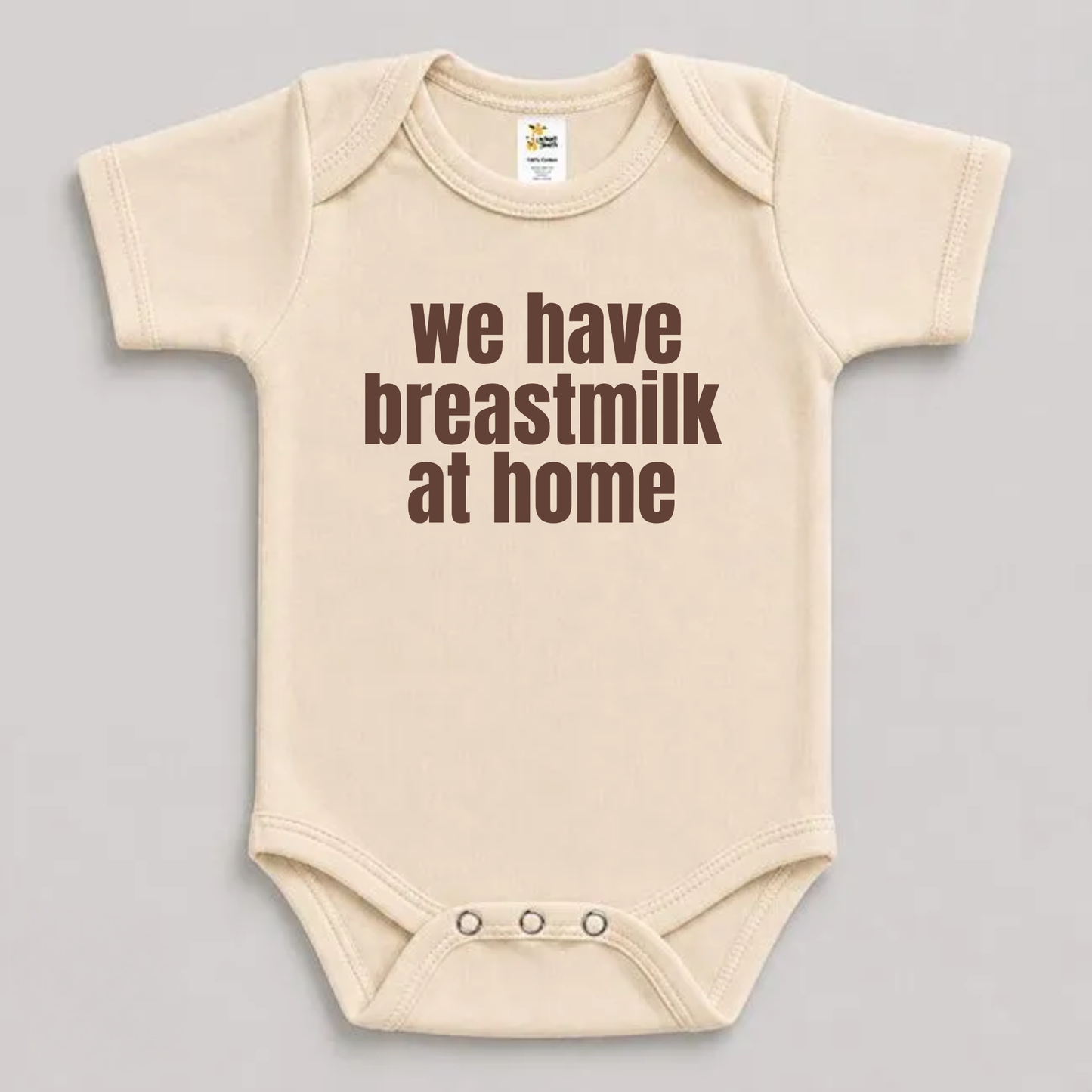 We Have Breastmilk at Home | Funny Breastfeeding Baby Bodysuit
