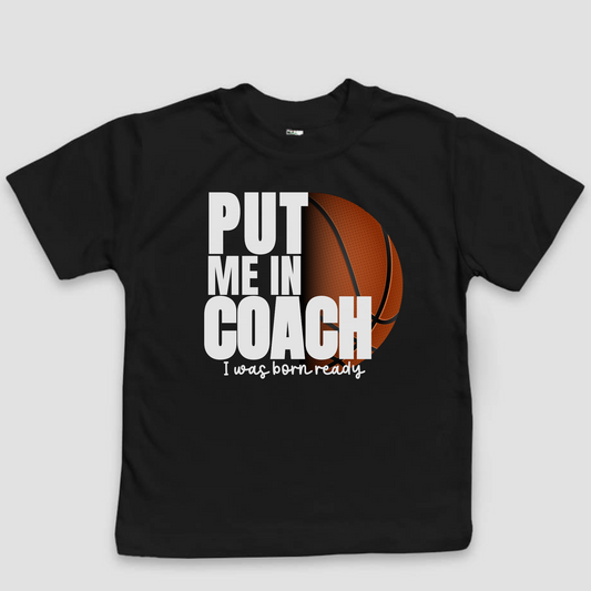"Put Me In Coach - I Was Born Ready" Graphic Toddler Tee Shirt | Ebony/Black