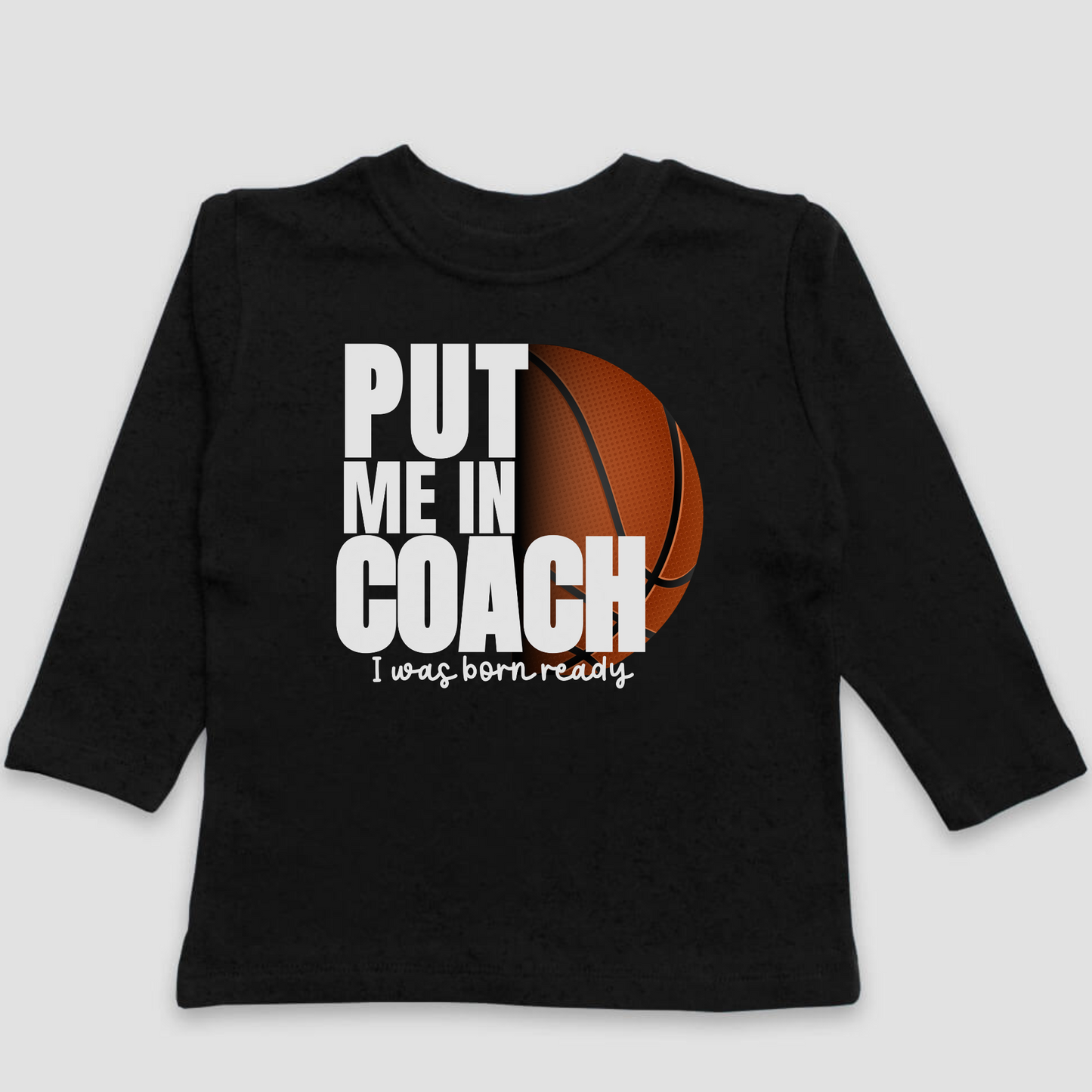 "Put Me In Coach - I Was Born Ready" Graphic Toddler Tee Shirt | Ebony/Black